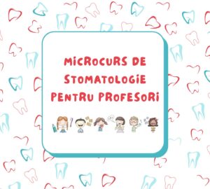 Curs de stomatologie pentru profesorii din invatamantul primar