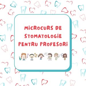 Curs de stomatologie pentru profesorii din invatamantul primar